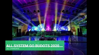 ALL SYSTEM GO BUDOTS BOMB 2020 TIKTOK