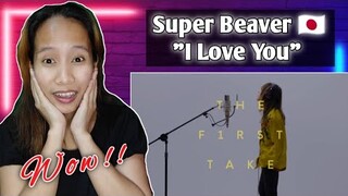 Super Beaver - "I Love You" ( The First Take) || First time reaction 🇵🇭