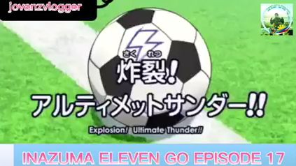 Inazuma Eleven GO: Chrono Stone Episode 17 (Tagalog Dubbed) - BiliBili