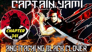 SI YAMI ANG ITACHI NG NARUTO😭‼️ Black Clover Final Arc Episode 9 Chapter 341