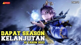 8 Donghua yang dapat kelanjutan season di tahun 2023 🔥🔥