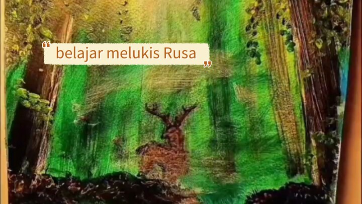 belajar Melukis seekor Rusa dalam hutan