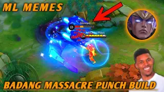 Badang Massacre Punch Delete Build WTF.......ML MEMES