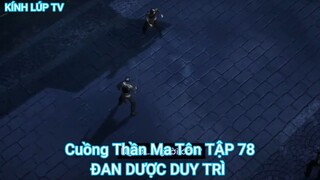 Cuồng Thần Ma Tôn TẬP 78-ĐAN DƯỢC DUY TRÌ