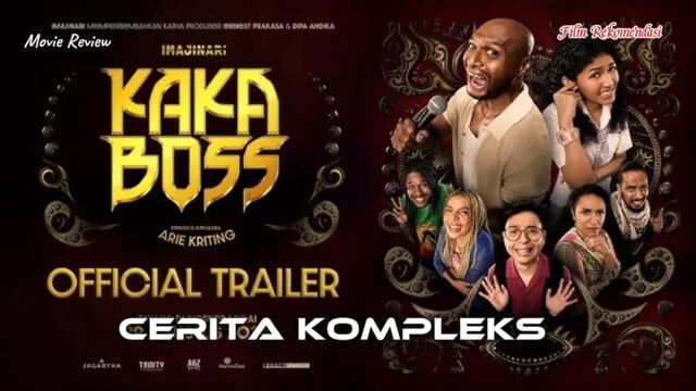 Cerita Kompleks film drama komedi indonesia timur Kaka Boss
