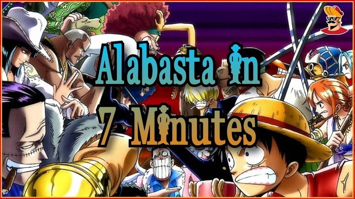 One Piece: Alabasta in 7 Minutes