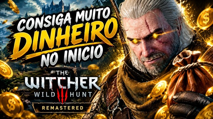 COMO FICAR RICO LOGO NO INÍCIO! 💰 GLITCH DE DINHEIRO | THE WITCHER 3 REMASTERED
