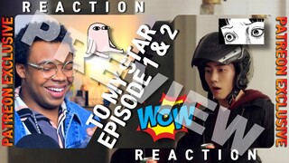 TO MY STAR EPISODE 1 & 2 REACTION PREVIEW CLIP | SUBSCRIBE TO MY PATREON FOR FULL REACTION