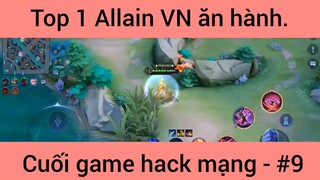 Top 1 Allain VN ăn hành cuối game hack mạng #9