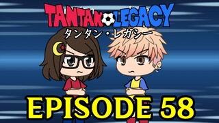 Gacha Life Series | Tantan Legacy (Episode 58)