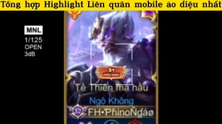 Tổng hợp Highlight Liên quân mobile ảo diệu nhất
