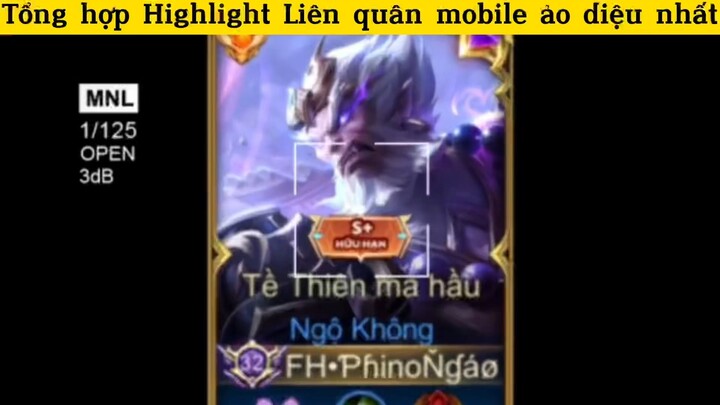 Tổng hợp Highlight Liên quân mobile ảo diệu nhất