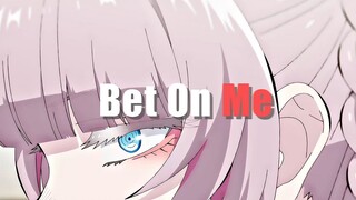 Bet On Me，但是是七草荠