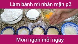 Làm mì nhân mặn p2