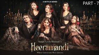 Heeramandi: The Diamond Bazaar (2024) (Episode 7) PART - 7 Full Hindi Movie | Netflix Series