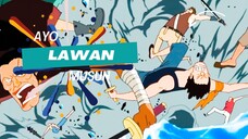 AYO LAWAN MUSUH - ONE PIECE AMV