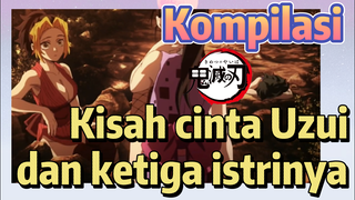 [Demon Slayer] Kompilasi | Kisah cinta Uzui dan ketiga istrinya