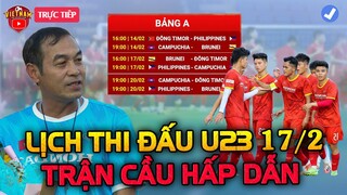 Lịch Thi Đấu U23 AFF Cup Hôm Nay 17/2: Trận Cầu Hấp Dẫn, Lửa Thử Vàng U23 Việt Nam