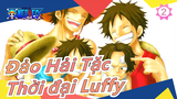 [Đảo Hải Tặc] Thời đại này tên Luffy!|BGM: Two Steps From Hell - Blackheart_2