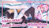 [Haku MMD] Black Rose Or White Rose / Tonight, Who'll Sleep In Your Garden?