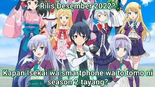 Kapan isekai wa smartphone season 2 rilis?