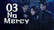 π°π·EP. 3 NO MERCY (2025) | ENG SUB | Action/Thriller/Crime