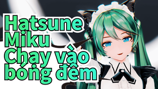 Chạy vào bóng đêm, công chúa của tôi | Hatsune Miku Vocaloid | MMD