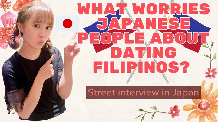 What worries Japanese people about dating Filipinos? [Street interview in Japan]