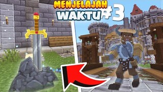 MASUK MESIN WAKTU Untuk MENCABUT EXCALIBUR TERKUAT! Mesin Waktu #3