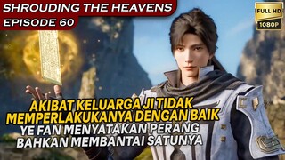 DENDAM BARU TELAH TERBENTUK YE FAN DENGAN KELUARGA JI - Alur Cerita Shoruding The Heavens Eps 60