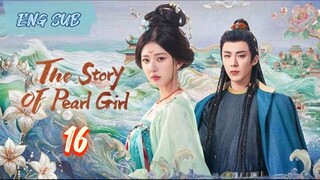 The Story of Pearl Girl EP16