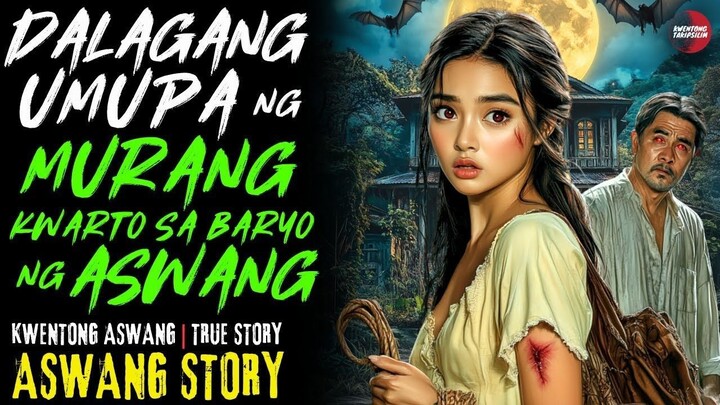 DALAGANG UMUPA NG MURANG KWARTO SA BARYO NG ASWANG | True Story | Sept 23, 2025