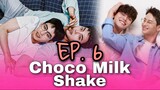 🇰🇷 Choco Milk Shake (2022) - Episode 06 Eng sub