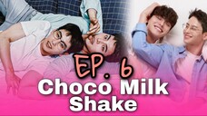 🇰🇷 Choco Milk Shake (2022) - Episode 06 Eng sub