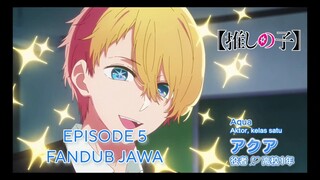 [FANDUB JAWA] Aqua Grapyak - Oshi no Ko Fandub Jawa Episode 5