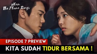 When The Phone Rings Episode 7 Preview | Akhirnya Yang Ditunggu 😍‼️Yoo Yeon-Seok & Chae Soo-Bin