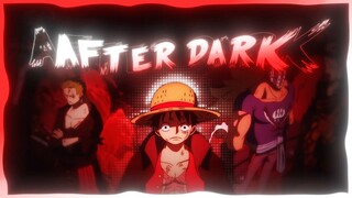 After Dark - One Piece Edit/Amv