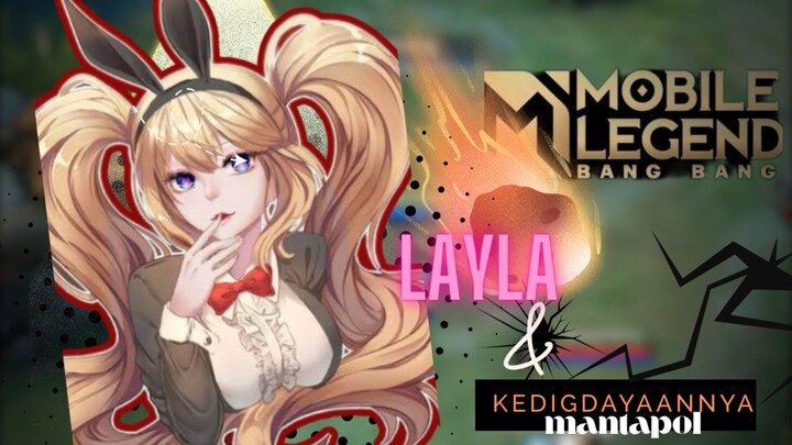 Layla marksman keren disegala tier di Mobile Legends 🔥