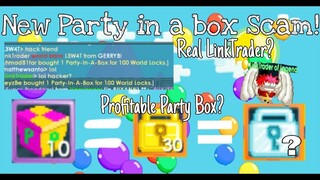 Growtopia Party in a Box (Profit) + New Scam ( Real LinkTrader?)