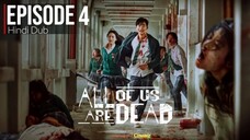 All of Us Are Dead – Episode 4 | Out Of Control |Hindi Dubbed | UHD Full Episode |