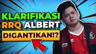 KLARIFIKASI! RRQ ALBERT BENERAN DIGANTIKAN?!