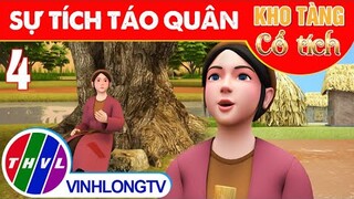 SỰ TÍCH TÁO QUÂN - Phần 4 | Kho Tàng Phim Cổ Tích 3D - Cổ Tích Việt Nam Hay Mới Nhất 2023