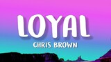 Chris Brown - Loyal (Lyrics) ft. Tyga, Lil Wayne | Just got rich