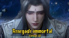 Renegade Immortal episode 12 Sub Indo