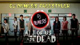 All Of Us Are Dead (Intro music remix) - DJ NeMeSiS FreeStyleR
