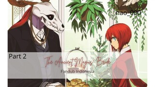 The Ancient Magus Bride || fandub indonesia || diurus fosil part 2