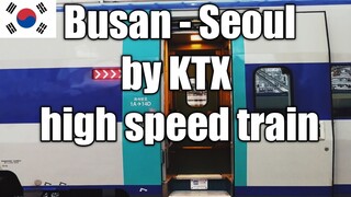 Trip report Busan to Seoul by a KTX high speed train (and a quick look in a SRT train)