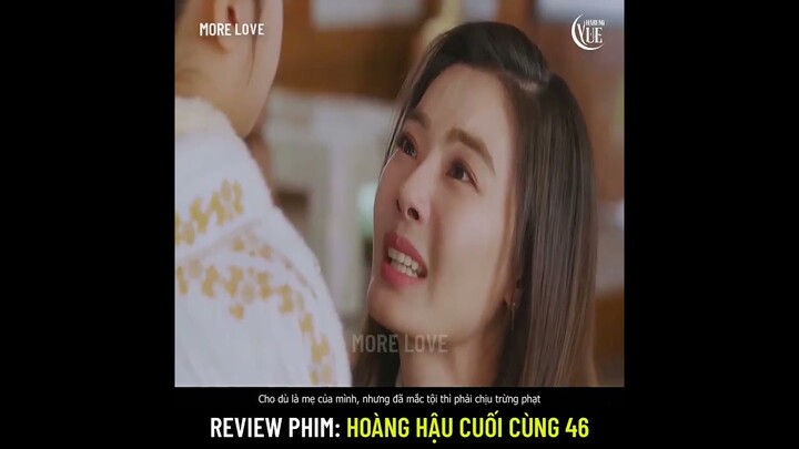 Review phim: Hoàng Hậu Cuối Cùng 46 (The Last Empress)Thái hậu quyết định vì tiền mà diệt cả con...