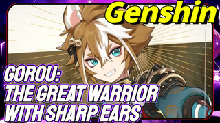 GoRou: The great warrior with sharp ears