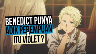 VIOLET ADIKNYA BENEDICT YANG HILANG? | Violet Evergarden